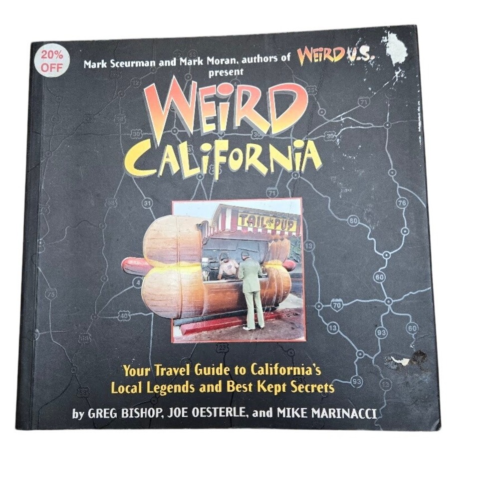 Weird California Travel Guide Book Local Legends Best‎ Kept Secrets